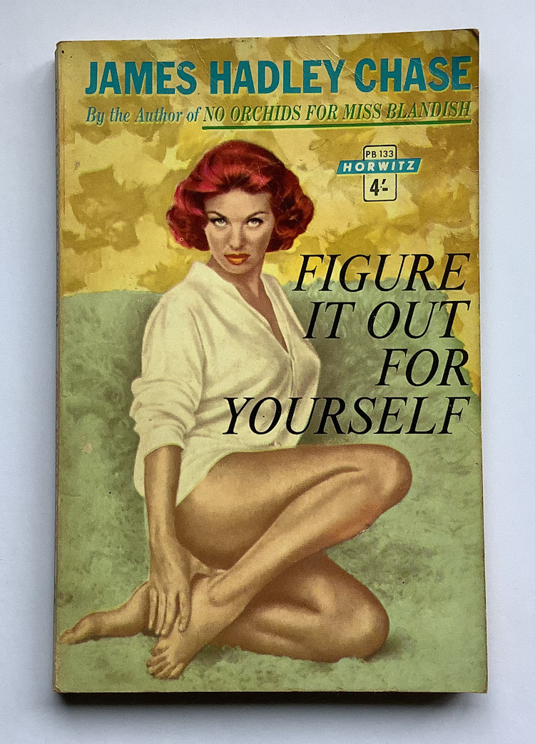FIGURE IT OUT FOR YOURSELF crime pulp fiction book by James Hadley Chase 1963